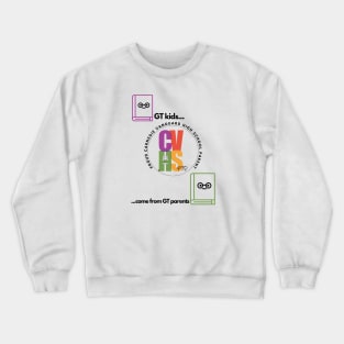 FRONT-FACING DESIGN, CVHS PTO GT KIDS COME FROM GT PARENTS CVHS Crewneck Sweatshirt